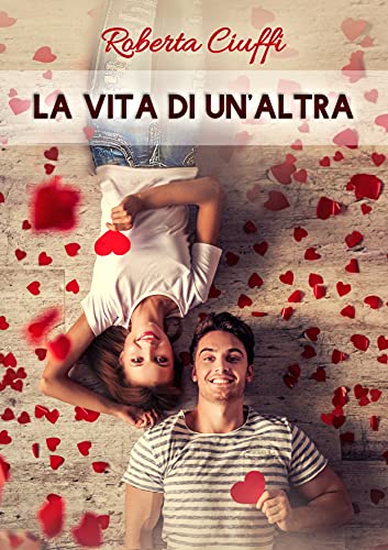Roberta Ciuffi – La vita di un’altra (2021)