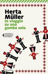 Herta Müller – In viaggio su una gamba sola (2020)
