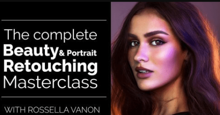 Rosella Vanon - The Complete Beauty & Portrait Retouching Masterclass