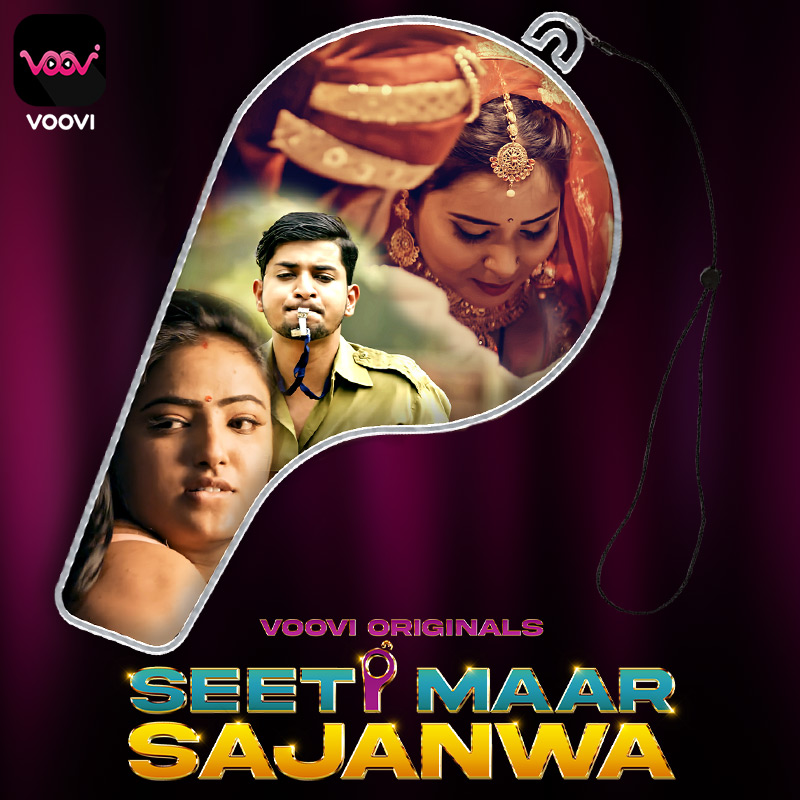  Seeti Maar Sajanwa (2023) UNRATED 720p HEVC HDRip Voovi S01 Part 1 Hot Web Series x265 AAC [200MB] Full Movie Download