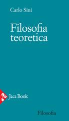 Carlo Sini – Filosofia teoretica (2020)