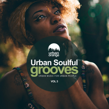 VA   Urban Soulful Grooves Vol. 3: Urban Music For Urban People (2021)