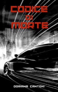 Doriana Cantoni - Delitti in prima pagina Vol. 8. Codice di morte (2023)