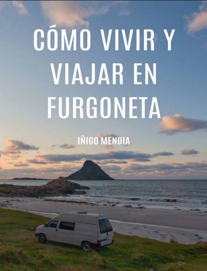 Cómo vivir y viajar en furgoneta - Iñigo Mendia (PDF + Epub) [VS]