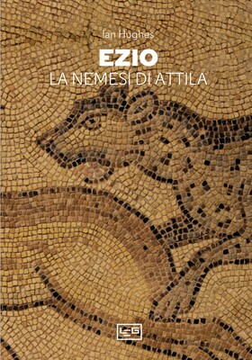 Ian Hughes - Ezio. La nemesi di Attila (2023)