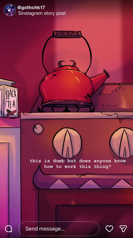 Sinstagram story posted by Octavia with an image of a tea kettle sitting on a gas stove with the text This is dumb but does anyone know how to work this thing?