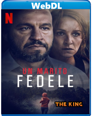 Un marito fedele (2022) WEBDL 1080p x264 E-AC3 ITA DAN