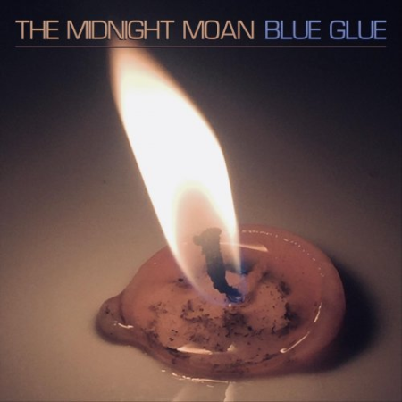 The Midnight Moan   Blue Glue (2021)