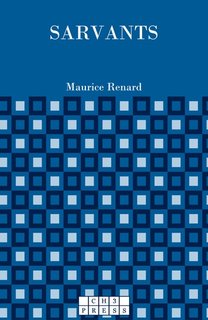 Maurice Renard - Sarvants (2024)