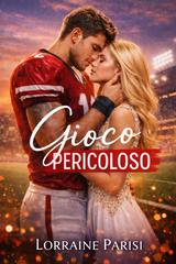 Lorraine Parisi – Gioco Pericoloso (2026)