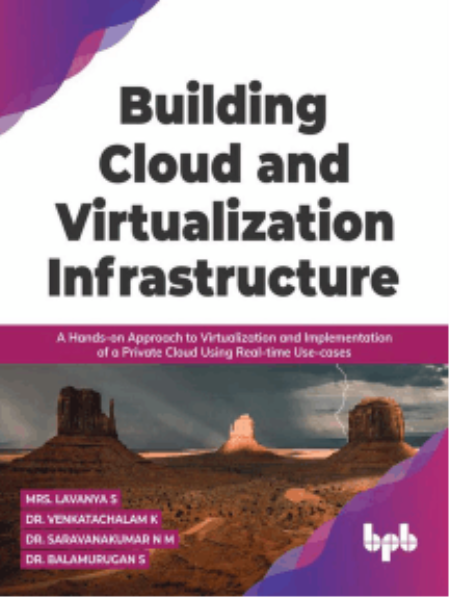 Building Cloud and Virtualization Infrastructure: A Hands-on Approach to Virtualization and Implementation of a Private Cloud