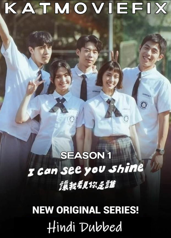 I Can See You Shine (2024) Hindi Dubbed (ORG) WEB-DL 1080p 720p HEVC (Taiwanese Drama TV Series) [Season 1 All Episode Added !]
