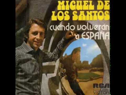 hqdefault - Miguel de los Santos - Cuando volveran a España
