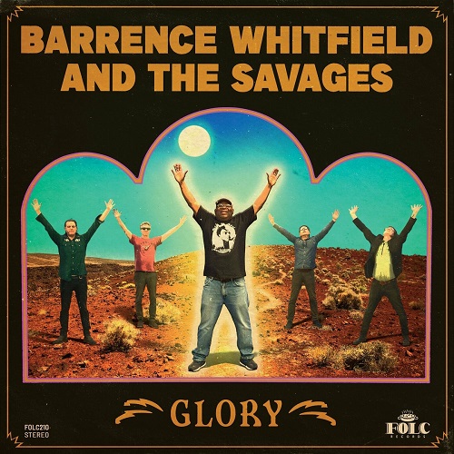 Barrence Whitfield and The Savages - Glory (2023)
