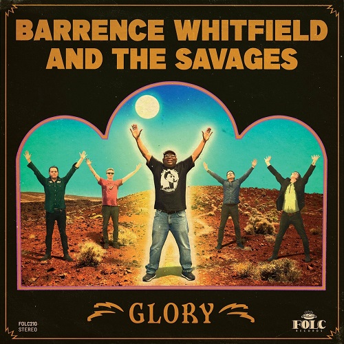 Barrence Whitfield and The Savages - Glory 2023