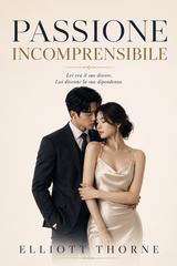 Elliott Thorne – Passione incomprensibile (2026)