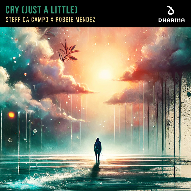 Steff da Campo; Robbie Mendez - Cry (Just A Little) (Extended Mix) / Cry (Just A Little) (Extended Club Rework)