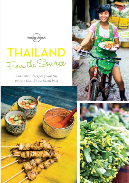 From the Source - Thailand: Thailand's Most Authentic Recipes From the People That Know Them Best