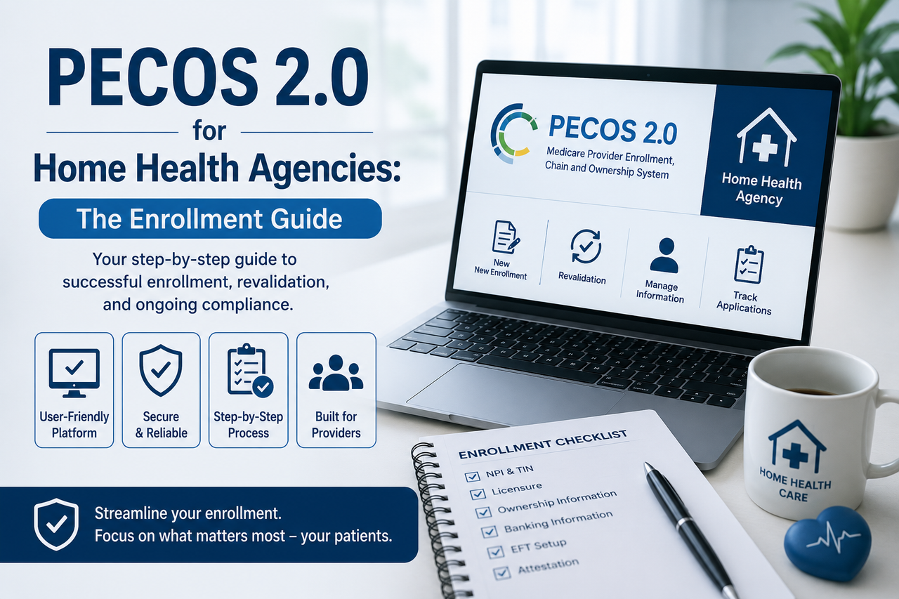 PECOS 2.0 for Home Health Agencies: The Enrollment Guide