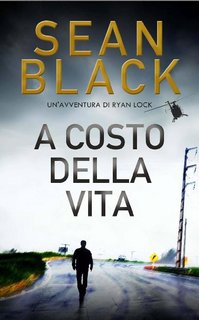 Sean Black - Serie di Ryan Lock vol. 7. A costo della vita (2019)