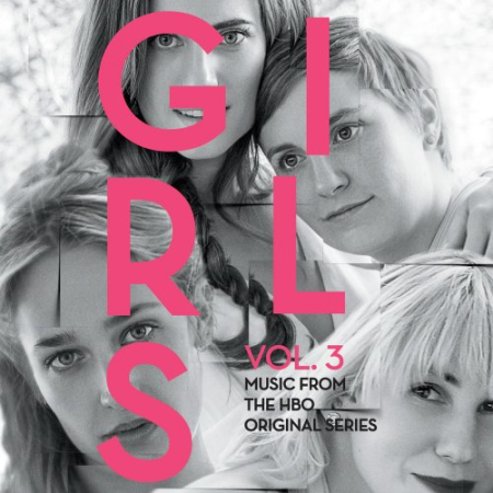 Various Artists - Girls, Vol. 3 (Music From The HBO Original Series) (2016) [Hi-Res]
