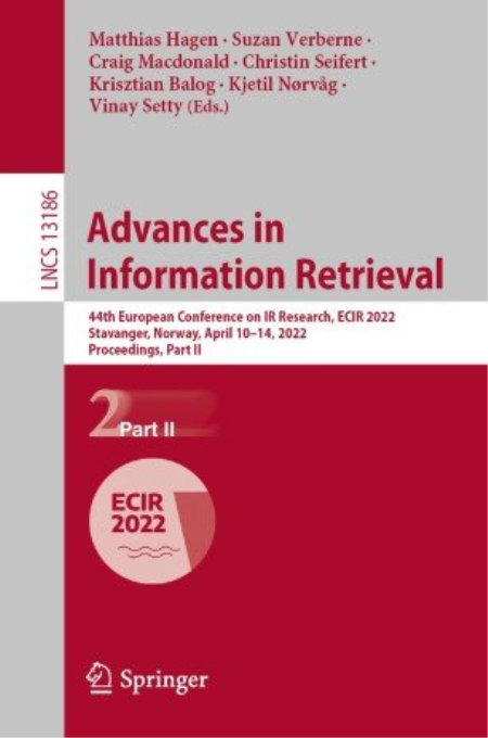 Advances in Information Retrieval: 44th European Conference on IR Research, ECIR 2022 (Part II)