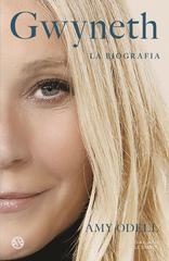 Amy Odell – Gwyneth. La biografia (2026)