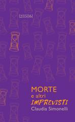 Claudia Simonelli – Morte e altri imprevisti (2024)