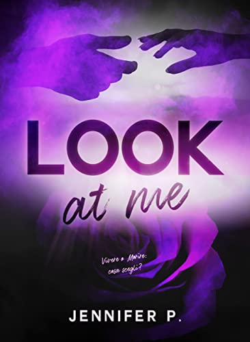 Jennifer P. - Look at me, vivere o morire: cosa scegli? (2021)