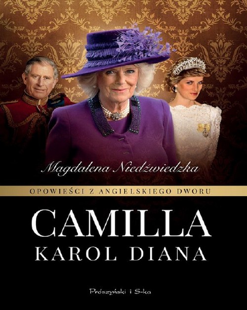 Opowieści z Angielskiego Dworu. Camilla- Magdalena Niedźwiedzka