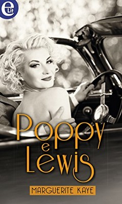 Marguerite Kaye - Tempo di scandali vol. 2. Poppy e Lewis (2016)