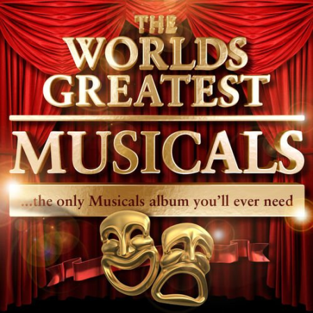 VA   Worlds Greatest Musicals   The Only Musicals Album You'll Ever Need by Musical All Star Cast (2010)