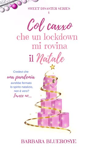 Barbara Bluerosye - Col caxxo che un lockdown mi rovina il Natale (2021)