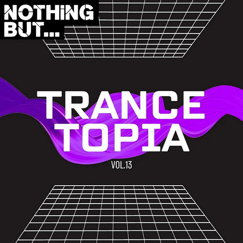 VA - Nothing But... Trancetopia Vol. 13 (2024) MP3
