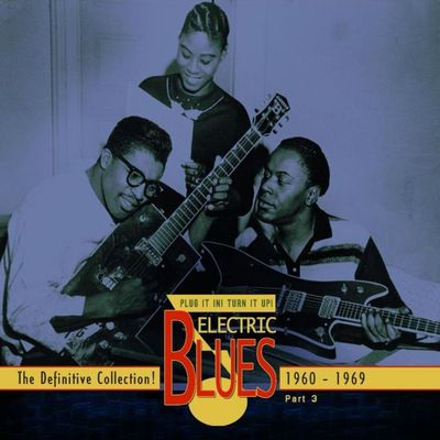 V.A - Electric Blues The Definitive Collection! 1960-1969 Cover