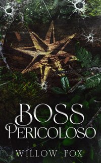 Willow Fox - Fratelli Bratva Vol. 5. Boss Pericoloso (2023)