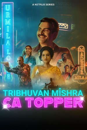 Tribhuvan Mishra CA Topper (Season 01) Hindi NF WebSeries WEB-DL Esub – 720p [500MB]