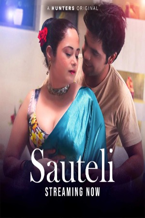 Sauteli (2023) Hindi Season 01 [ Episodes 04 -05 Added] | x264 WEB-DL | 1080p | 720p | 480p | Download Hunters ORIGINAL Series| Watch Online