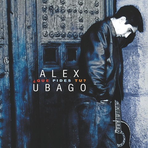 lex Ubago Qu pides t 2001 - Álex Ubago - ¿Qué pides tú? [2001] [Con Bonus Track] [Flac] [Mp3]