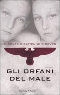 Nicolas D'Estienne D'Orves - Gli orfani del male (2007)