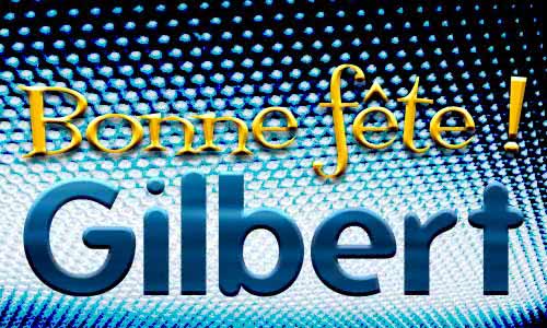 Mercredi 7 juin : Bonne fête Gilbert 230608bonnefetegigi