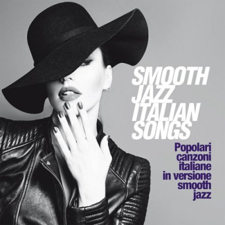 VA - Smooth Jazz Italian Songs (Popolari Canzoni Italiane In Versione Smooth Jazz) (2020) MP3