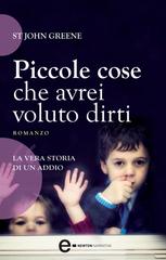 St John Greene – Piccole cose che avrei voluto dirti (2013)