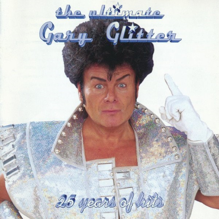 Gary Glitter ‎- The Ultimate Gary Glitter 25 Years Of Hits (1997)