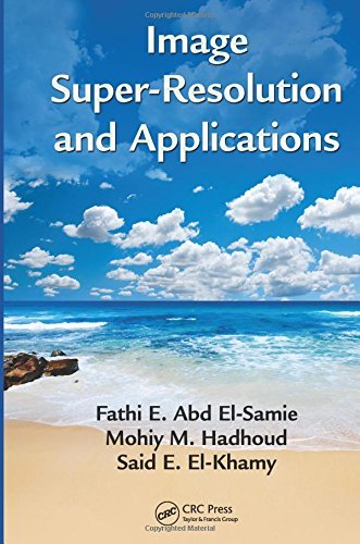 Image Super-Resolution and Applications Image Super-Resolution and Applications