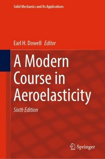 A Modern Course in Aeroelasticity, sixth edition