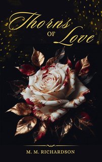 M.M. Richardson - Thorns of love (2024)
