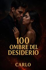 Carlo – 100 Ombre del Desiderio (2026)
