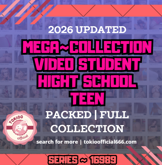 🏫OFFICIAL ORIGINAL🏫MEGA🏫 collection video student hight school teen 🏫16989
