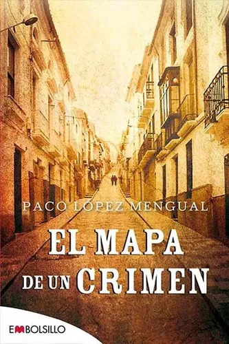 EL MAPA DE UN CRIMEN,PACO LOPEZ MENGUAL